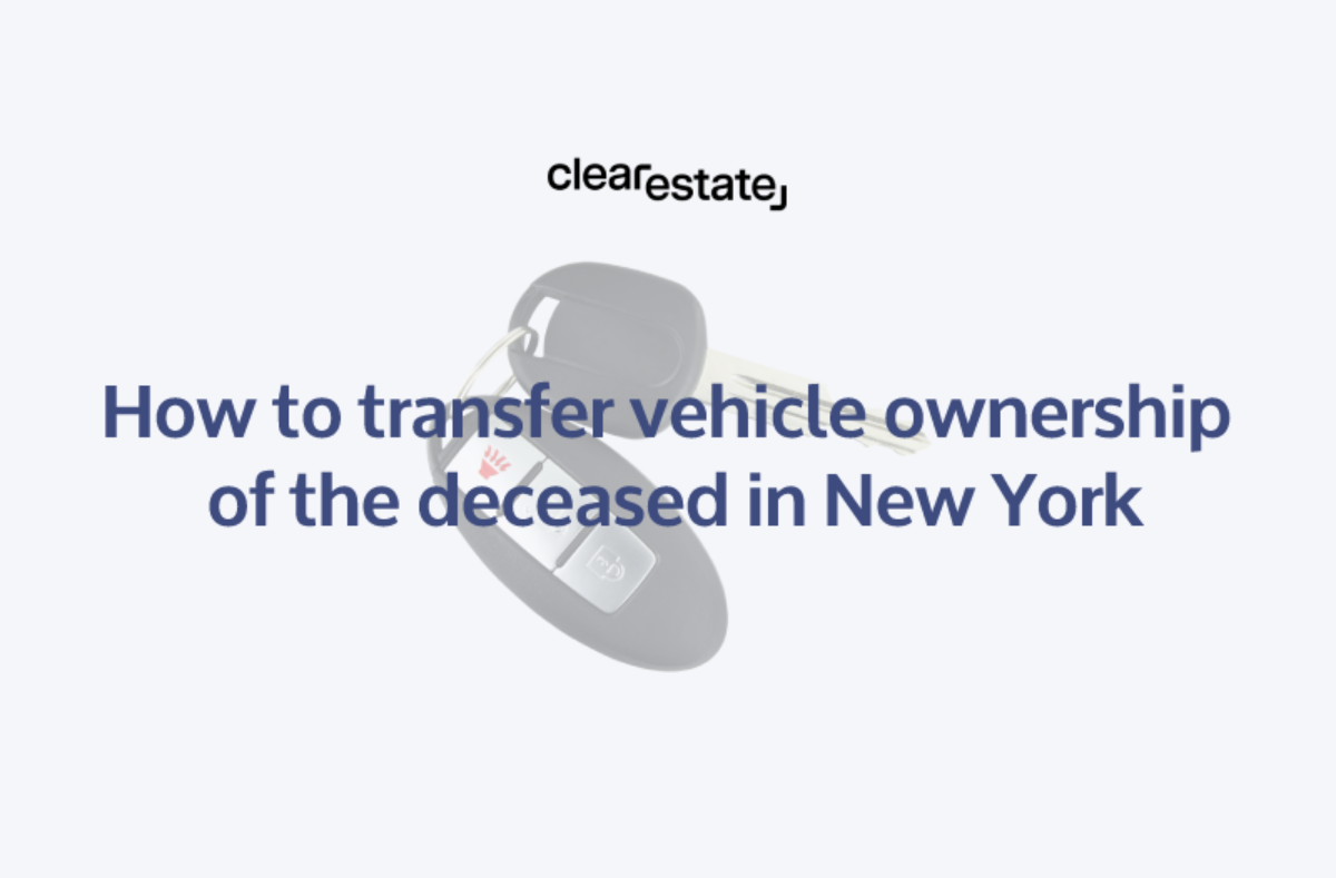 How to transfer vehicle ownership of the deceased in New York