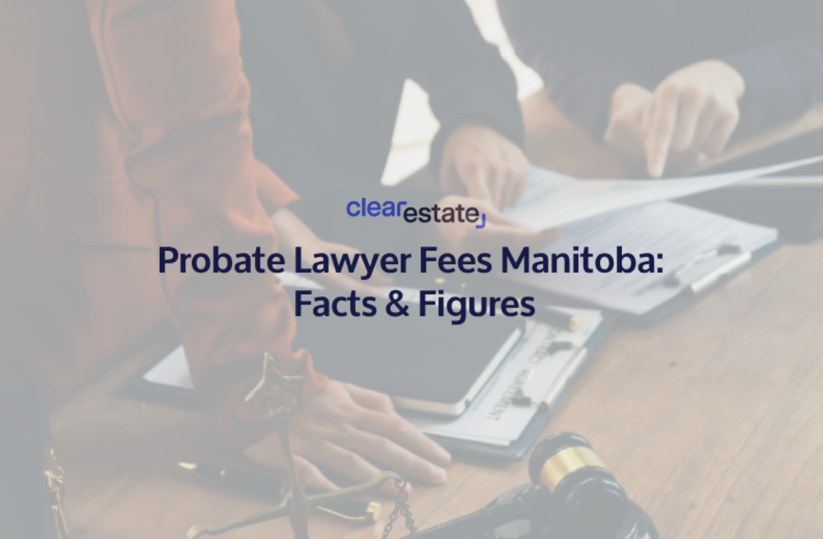 Probate Lawyer Fees Manitoba: Facts & Figures