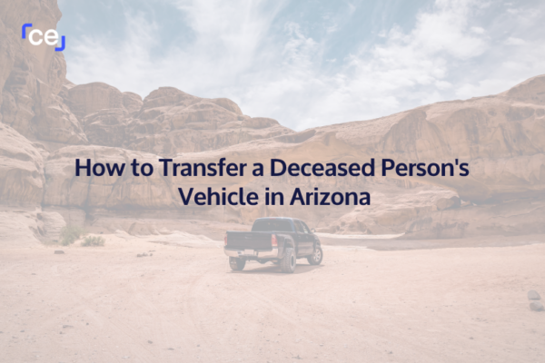 How to Transfer a Deceased Persons Vehicle in Arizona